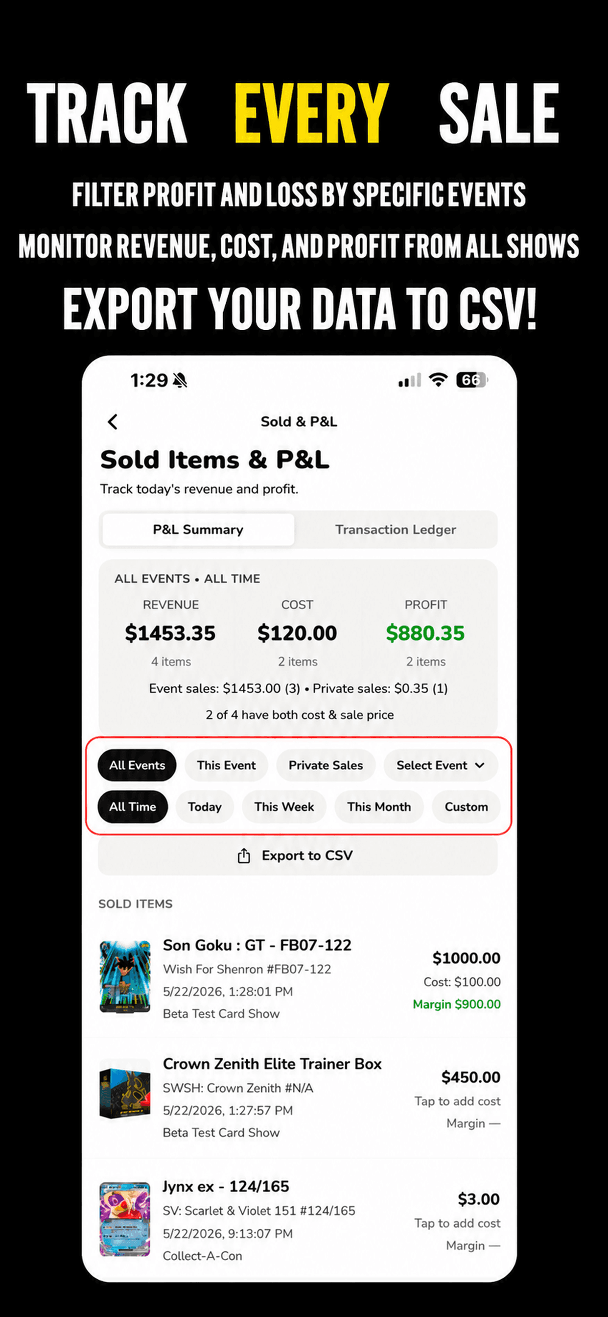 Track every sale with automatic profit & loss and CSV export